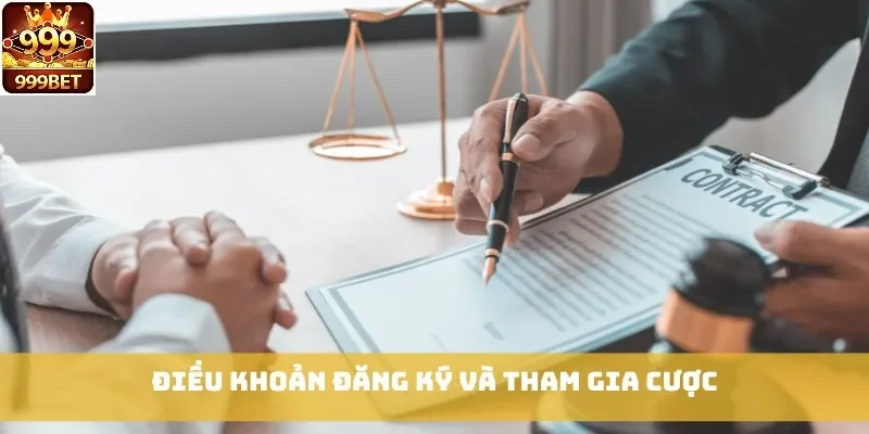 Điều khoản đăng ký và tham gia cược