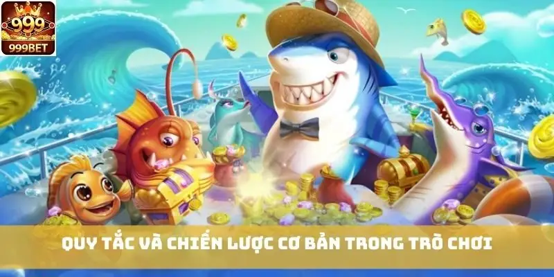 Quy tắc và chiến lược cơ bản trong trò chơi